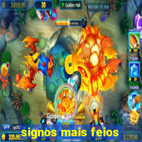 signos mais feios